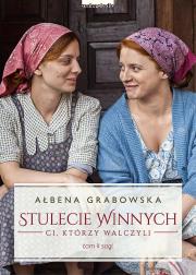 Ci którzy walczyli. Stulecie Winnych. Tom 2 wyd. specjalne. Autor: Ałbena Grabowska. Dadada.pl Okładka książki Ci którzy walczyli. Stulecie Winnych. Tom 2 wyd. specjalne