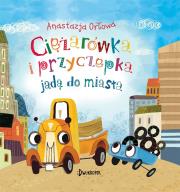 Okładka książki Ciężarówka i przyczepka jadą do miasta. Ciężarówka i przyczepka, tom 2