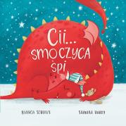 Cii smoczyca śpi. Autor: Bianca Schulze, Patrycja Zarawska. Dadada.pl Okładka książki Cii smoczyca śpi