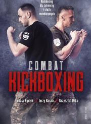 Combat Kickboxing. Autor: Rydzik Łukasz, Jerzy Bassa, Krzysztof Mika. Dadada.pl Okładka książki Combat Kickboxing