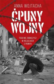Ćpuny wojny (z autografem). Autor: Wojtacha Anna. Dadada.pl Okładka książki Ćpuny wojny (z autografem)