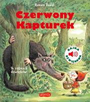 Czerwony Kapturek. Bajka dźwiękowa. Autor: Ronan Badel, Katarzyna Sroczyńska. Dadada.pl Okładka książki Czerwony Kapturek. Bajka dźwiękowa
