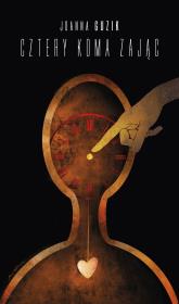 Cztery koma zając. Autor: Guzik Joanna M.. Dadada.pl Okładka książki Cztery koma zając