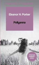 Czytamy w oryginale - Pollyanna. Autor: Porter Eleanor H.. Dadada.pl Okładka książki Czytamy w oryginale - Pollyanna