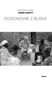 Dogonowie z bliska T.2. Autor: dr Jacek Łapott. Dadada.pl Okładka książki Dogonowie z bliska T.2