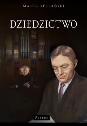 Dziedzictwo. Autor: Bronisław Rutkowski. Dadada.pl Okładka książki Dziedzictwo