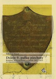 Dzieje 9. pułku piechoty Księstwa Warszawskiego... Autor: Hubert A. Nowak. Dadada.pl Okładka książki Dzieje 9. pułku piechoty Księstwa Warszawskiego..