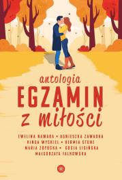 Egzamin z miłości. Autor: Opracowanie zbiorowe. Dadada.pl Okładka książki Egzamin z miłości