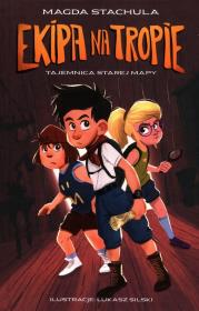 Okładka książki Ekipa na tropie. Tajemnica starej mapy