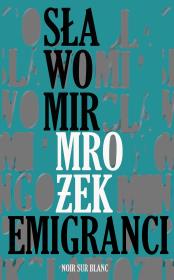 Emigranci wyd. 2021. Autor: Mrożek Sławomir. Dadada.pl Okładka książki Emigranci wyd. 2021