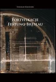 Fortyfikacje Festung Breslau. Autor: Stanisław Kolouszek. Dadada.pl Okładka książki Fortyfikacje Festung Breslau
