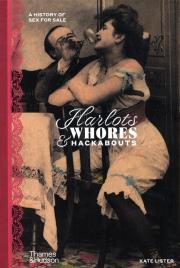 Harlots Whores & Hackabouts. Autor: Lister Kate. Dadada.pl Okładka książki Harlots Whores & Hackabouts