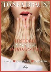 Historia pewnego morderstwa. Autor: Braun Danka. Dadada.pl Okładka książki Historia pewnego morderstwa