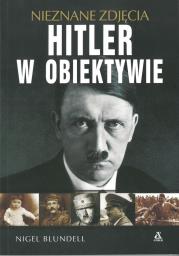 Okładka książki Hitler w obiektywie - nieznane zdjęcia - uszkodzone