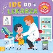 Idę do lekarza. Zdrowy maluch. Autor: Sylwia Kajdana. Dadada.pl Okładka książki Idę do lekarza. Zdrowy maluch