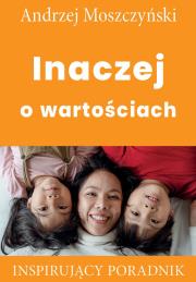 Inaczej o wartościach. Autor: Andrzej Moszczyński. Dadada.pl Okładka książki Inaczej o wartościach