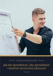 Okładka książki Jak nie sprzedawać, aby sprzedawać - 7 Kroków....