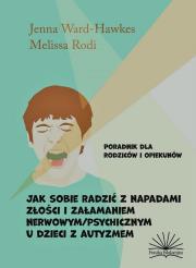 Okładka książki Jak sobie radzić z napadami złości i załamaniem