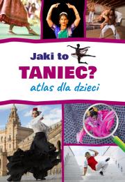 Jaki to taniec? Atlas dla dzieci. Autor: Mateusz Sawczyn. Dadada.pl Okładka książki Jaki to taniec? Atlas dla dzieci