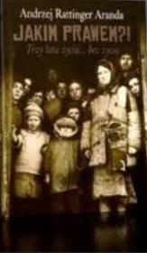 Okładka książki Jakim Prawem?! Trzy lata życia... bez życia