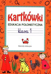 Kartkówki Edukacja polonistyczna klasa 1. Autor: Guzowska Beata. Dadada.pl Okładka książki Kartkówki Edukacja polonistyczna klasa 1