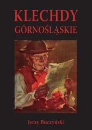 Klechdy górnośląskie. Autor: Buczyński Jerzy. Dadada.pl Okładka książki Klechdy górnośląskie
