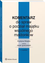 Komentarz do spraw o podział mająt wspól w4/21. Autor: Skiepko Krystyna. Dadada.pl Okładka książki Komentarz do spraw o podział mająt wspól w4/21