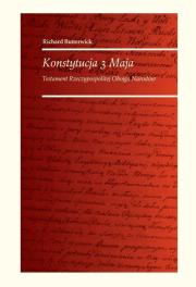 Konstytucja 3 Maja. Autor: pod red. Richarda Butterwicka. Dadada.pl Okładka książki Konstytucja 3 Maja