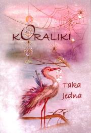 Koraliki. Autor: Taka Jedna. Dadada.pl Okładka książki Koraliki