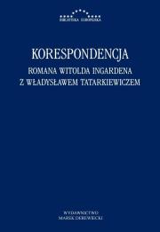 Korespondencja Romana Witolda Ingardena.... Autor: Pandura Mariusz, Radosław Kuliniak (red.). Dadada.pl Okładka książki Korespondencja Romana Witolda Ingardena...