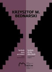 Krzysztof M Bednarski Symbole życia po śmierci. Autor: Bednarski Krzysztof M.. Dadada.pl Okładka książki Krzysztof M Bednarski Symbole życia po śmierci