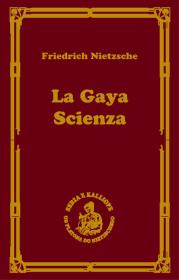 La gaya scienza czyli nauka radująca duszę. Autor: Nietzsche Fryderyk. Dadada.pl Okładka książki La gaya scienza czyli nauka radująca duszę