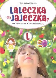 Leleczka czy jajeczka. Autor: Bogdańska Teresa. Dadada.pl Okładka książki Leleczka czy jajeczka