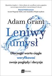 Leniwy umysł. Autor: Grant Adam, Monika Malcherek. Dadada.pl Okładka książki Leniwy umysł