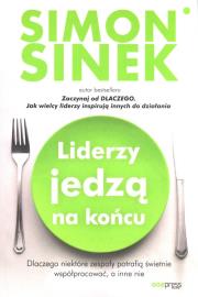 Liderzy jedzą na końcu. Autor: Simon Sinek. Dadada.pl Okładka książki Liderzy jedzą na końcu