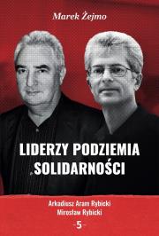 Liderzy podziemia Solidarności 5 Arkadiusz Aram.... Autor: Żejmo Marek. Dadada.pl Okładka książki Liderzy podziemia Solidarności 5 Arkadiusz Aram...