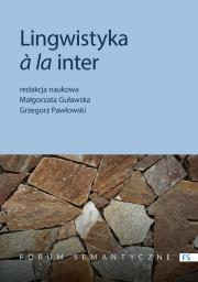 Lingwistyka à la inter. Status i perspektywy badań interdyscyplinarnych. Autor: Małgorzata Guławska-Gawkowska, ks. Grzegorz Pawłowski (Jakub Hersz Griner). Dadada.pl Okładka książki Lingwistyka à la inter. Status i perspektywy badań interdyscyplinarnych