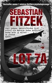 Lot 7A wyd. 2 - uszkodzone. Autor: Michael Tsokos. Sebastian Fitzek. Dadada.pl Okładka książki Lot 7A wyd. 2 - uszkodzone