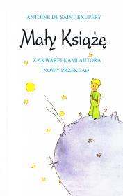 Mały Książę (z akwarelami autora - nowy przekład). Autor: Antoine de Saint-Exupery. Dadada.pl Okładka książki Mały Książę (z akwarelami autora - nowy przekład)