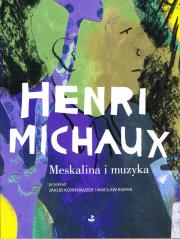 Meskalina i muzyka. Autor: Michaux Henri. Dadada.pl Okładka książki Meskalina i muzyka