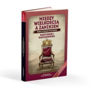 Okładka książki Między wielkością a zanikiem