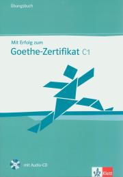 Okładka książki Mit Erflog zum Goethe-Zertifikat C1 Ubungsbuch z płytą CD