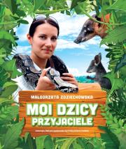 Moi dzicy przyjaciele. Autor: Małgorzata Zdziechowska. Dadada.pl Okładka książki Moi dzicy przyjaciele