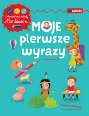 Moje pierwsze wyrazy Ćwiczenia z elementami metody Montessori. Autor: Zdrojewska Bogumiła. Dadada.pl Okładka książki Moje pierwsze wyrazy Ćwiczenia z elementami metody Montessori