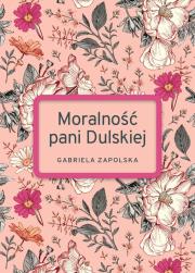 Moralność pani Dulskiej wyd. specjalne. Autor: Gabriela Zapolska. Dadada.pl Okładka książki Moralność pani Dulskiej wyd. specjalne