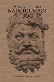 Okładka książki Nadchodzący bóg. Wykłady o nowej mitologii