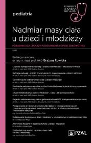 Okładka książki Nadmiar masy ciała u dzieci i młodzieży W gabinecie lekarza specjalisty Pediatria Poradnik dla lekarzy podstawowej opieki zdrowotnej