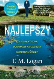 Najlepszy. Autor: T.M. Logan. Dadada.pl Okładka książki Najlepszy