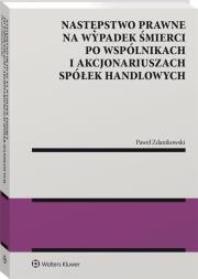 Okładka książki Następstwo prawne na wypadek śmierci po wspólnikach i akcjonariuszach spółek handlowych