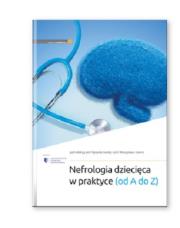Nefrologia dziecięca w praktyce (od A do Z). Autor: Grenda Ryszard, Litwin Mieczysław. Dadada.pl Okładka książki Nefrologia dziecięca w praktyce (od A do Z)
